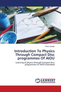 bokomslag Introduction To Physics Through Compact Disc programmes Of AIOU