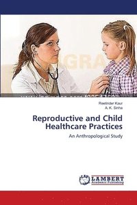 bokomslag Reproductive and Child Healthcare Practices