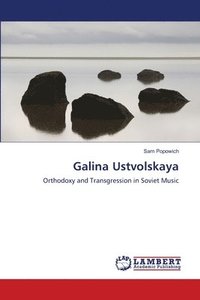 bokomslag Galina Ustvolskaya