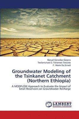 Groundwater Modeling of the Tsinkanet Catchment (Northern Ethiopia) 1