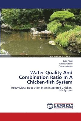 Water Quality And Combination Ratio In A Chicken-fish System 1