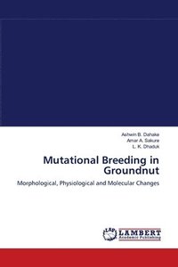 bokomslag Mutational Breeding in Groundnut