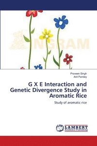 bokomslag G X E Interaction and Genetic Divergence Study in Aromatic Rice
