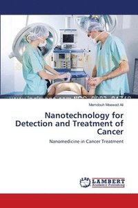 bokomslag Nanotechnology for Detection and Treatment of Cancer