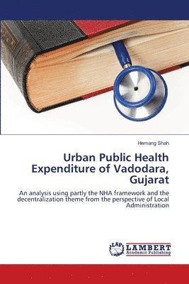 bokomslag Urban Public Health Expenditure of Vadodara, Gujarat