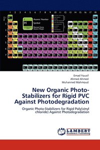 bokomslag New Organic Photo-Stabilizers for Rigid PVC Against Photodegradation
