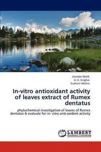 bokomslag In-vitro antioxidant activity of leaves extract of Rumex dentatus