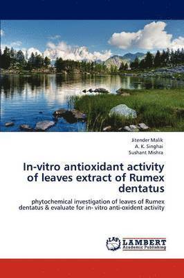 In-vitro antioxidant activity of leaves extract of Rumex dentatus 1