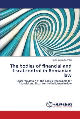 The bodies of financial and fiscal control in Romanian law 1
