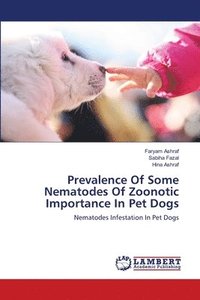 bokomslag Prevalence Of Some Nematodes Of Zoonotic Importance In Pet Dogs