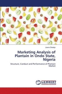 bokomslag Marketing Analysis of Plantain in Ondo State, Nigeria