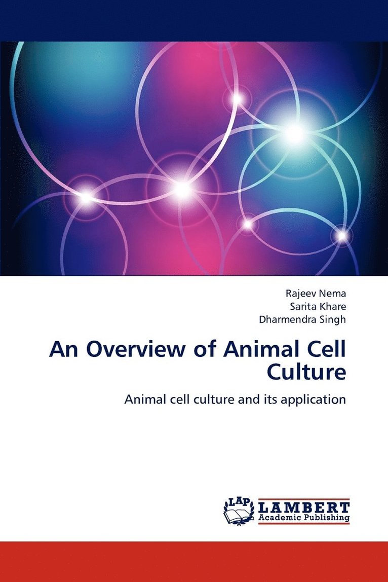 An Overview of Animal Cell Culture 1