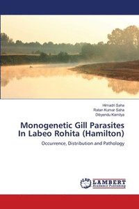 bokomslag Monogenetic Gill Parasites In Labeo Rohita (Hamilton)