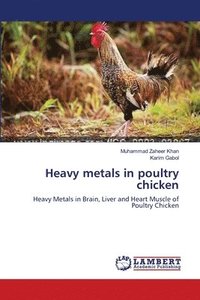 bokomslag Heavy metals in poultry chicken