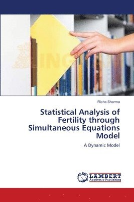 Statistical Analysis of Fertility through Simultaneous Equations Model 1