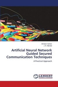 bokomslag Artificial Neural Network Guided Secured Communication Techniques