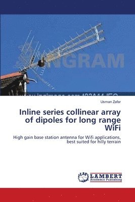 Inline series collinear array of dipoles for long range WiFi 1