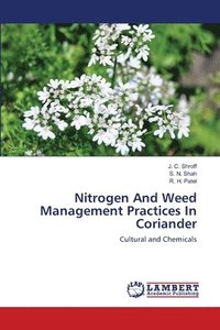bokomslag Nitrogen And Weed Management Practices In Coriander