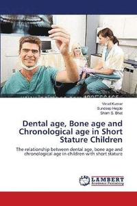 bokomslag Dental age, Bone age and Chronological age in Short Stature Children