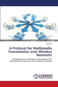 bokomslag A Protocol for Multimedia Transmission over Wireless Networks