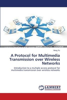 A Protocol for Multimedia Transmission over Wireless Networks 1