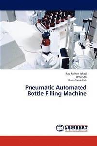 bokomslag Pneumatic Automated Bottle Filling Machine