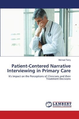 Patient-Centered Narrative Interviewing in Primary Care 1