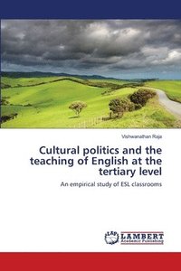 bokomslag Cultural politics and the teaching of English at the tertiary level
