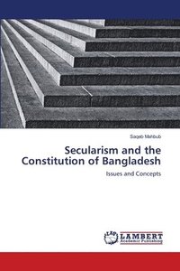bokomslag Secularism and the Constitution of Bangladesh