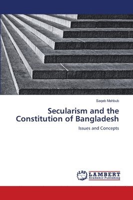 bokomslag Secularism and the Constitution of Bangladesh