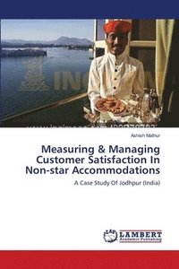 bokomslag Measuring & Managing Customer Satisfaction In Non-star Accommodations