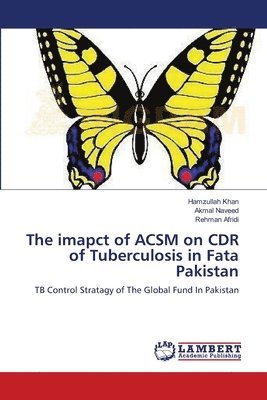 The imapct of ACSM on CDR of Tuberculosis in Fata Pakistan 1