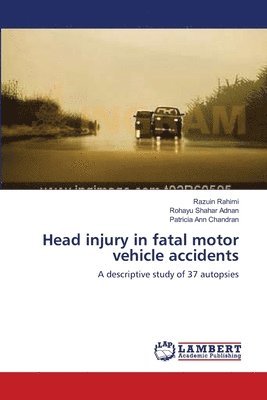 Head injury in fatal motor vehicle accidents 1