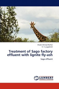 bokomslag Treatment of Sago factory effluent with lignite fly-ash