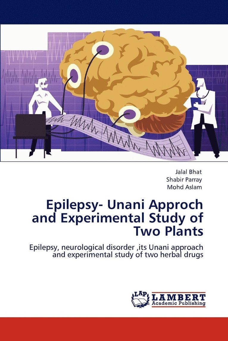 Epilepsy- Unani Approch and Experimental Study of Two Plants 1