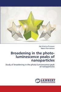 bokomslag Broadening in the photo-luminescence peaks of nanoparticles