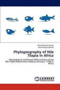 bokomslag Phylogeography of Nile Tilapia in Africa