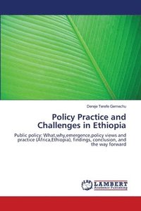 bokomslag Policy Practice and Challenges in Ethiopia