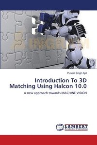 bokomslag Introduction To 3D Matching Using Halcon 10.0