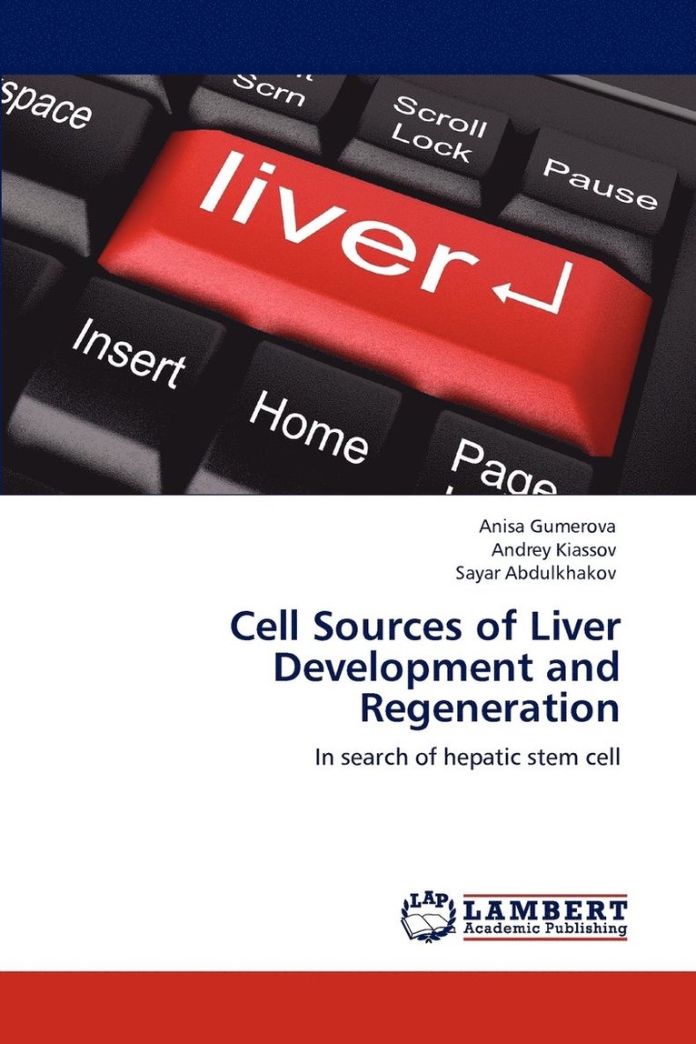 Cell Sources of Liver Development and Regeneration 1