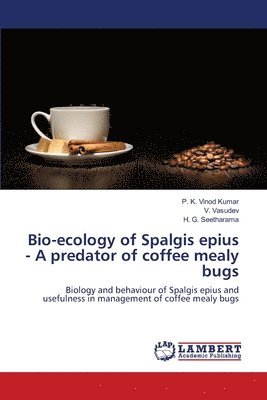 Bio-ecology of Spalgis epius - A predator of coffee mealy bugs 1