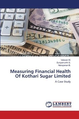 Measuring Financial Health Of Kothari Sugar Limited 1