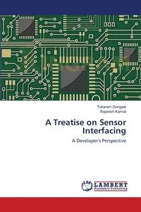 bokomslag A Treatise on Sensor Interfacing