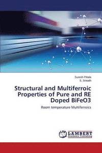 bokomslag Structural and Multiferroic Properties of Pure and Re Doped Bifeo3