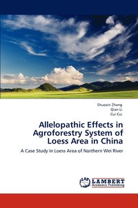 bokomslag Allelopathic Effects in Agroforestry System of Loess Area in China