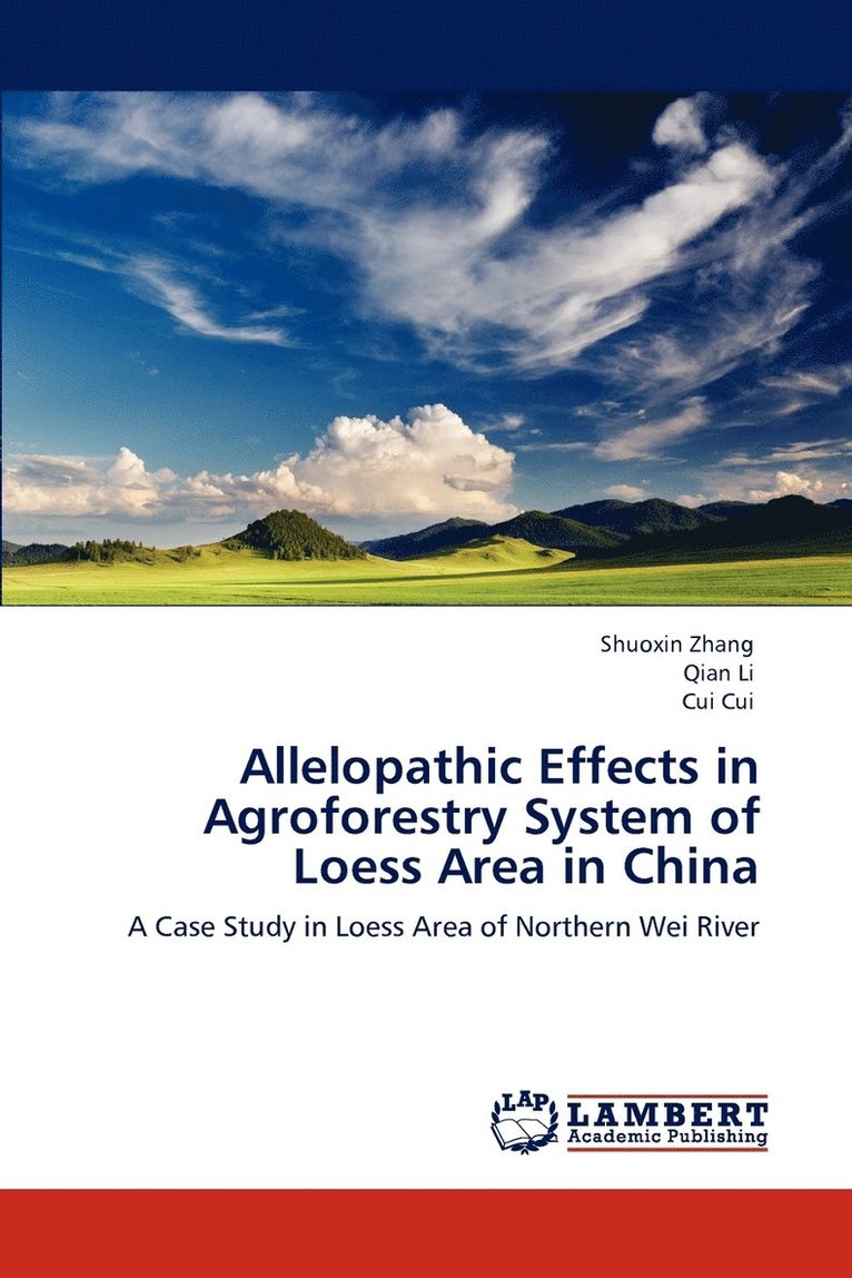 Allelopathic Effects in Agroforestry System of Loess Area in China 1