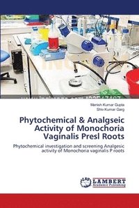 bokomslag Phytochemical & Analgseic Activity of Monochoria Vaginalis Presl Roots