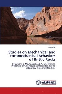 bokomslag Studies on Mechanical and Poromechanical Behaviors of Brittle Rocks