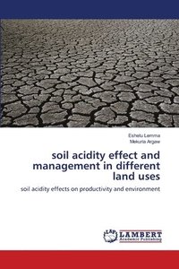 bokomslag soil acidity effect and management in different land uses