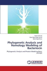 bokomslag Phylogenetic Analysis and Homology Modeling of Bacteriocin